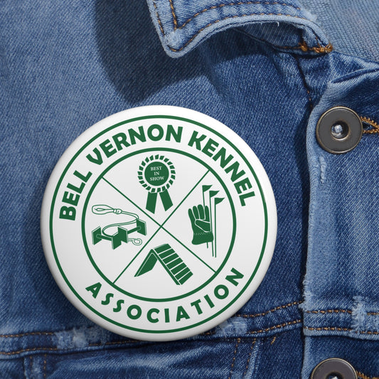 BELL VERNON KENNEL ASSOCIATION Custom Pin Buttons