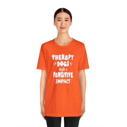 THERAPY  DOGS  - PAWSITIVE Unisex Short Sleeve Tee