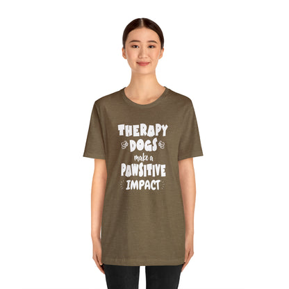 THERAPY  DOGS  - PAWSITIVE Unisex Short Sleeve Tee