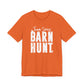 CUSTOM BARN HUNT Unisex Jersey Short Sleeve Tee - BARN HUNT SHIRT