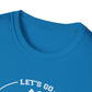 LETS GO SHELTIE * Unisex Softstyle T-Shirt