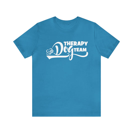 THERAPY  DOG TEAM   -  -  Unisex Jersey Short Sleeve Tee