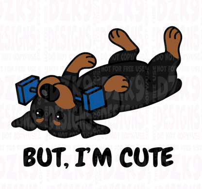 Rottweiler BUT I'M CUTE