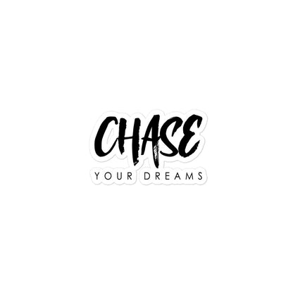 CHASE YOUR DREAMS STICKER