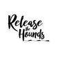 RELEASE THE HOUNDS STICKER