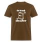Treat Dealer - Unisex Classic T-Shirt - brown