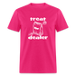 Treat Dealer - Unisex Classic T-Shirt - fuchsia