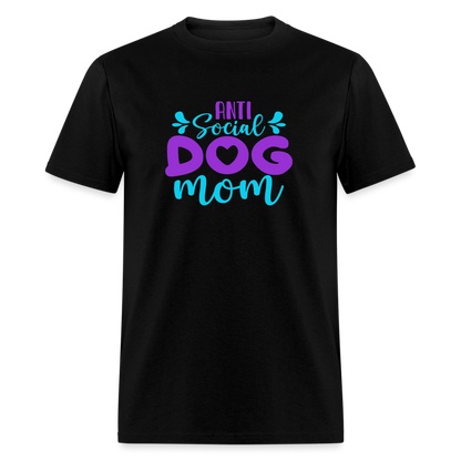 ANTI SOCIAL DOG MOM Unisex Classic T-Shirt - black