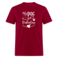 MY DOG Unisex Classic T-Shirt - dark red