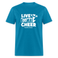 LIVE LOVE CHEER Unisex Classic T-Shirt - turquoise