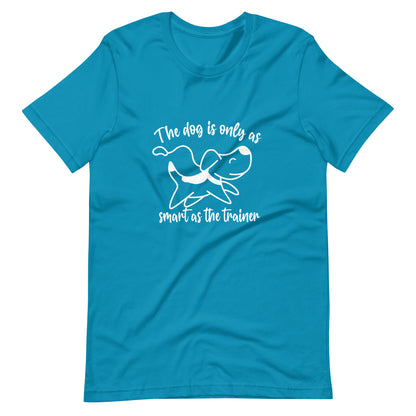 As smart as the trainer - Unisex t-shirt