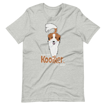 It's pronounced Kooiker - Unisex t-shirt