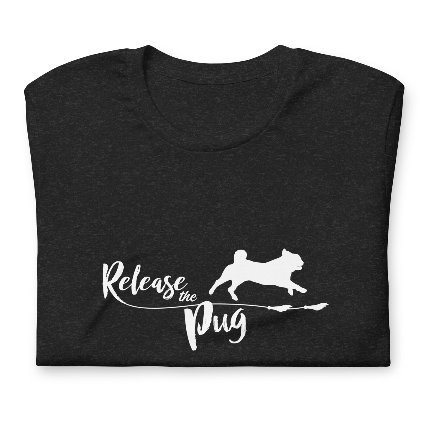 Release the Pug - White - Unisex t-shirt