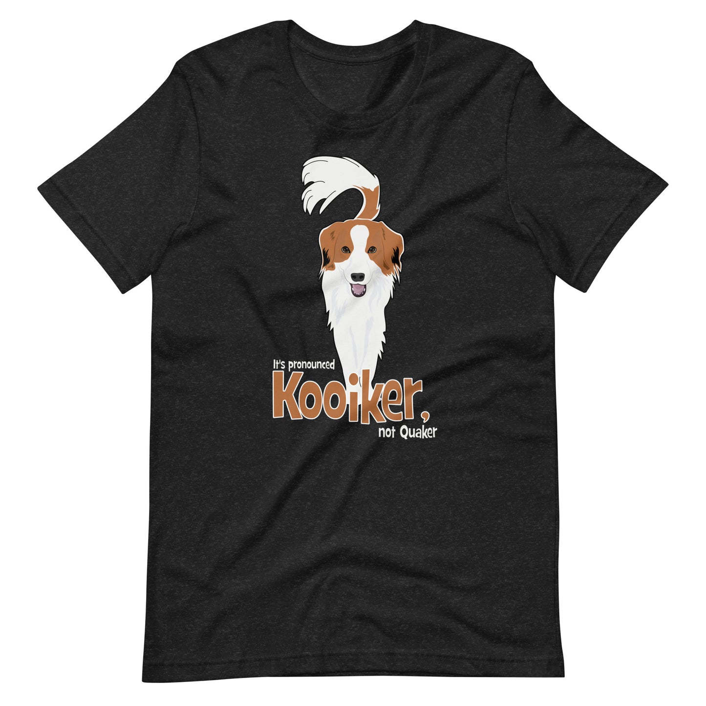 It's pronounced Kooiker - Unisex t-shirt