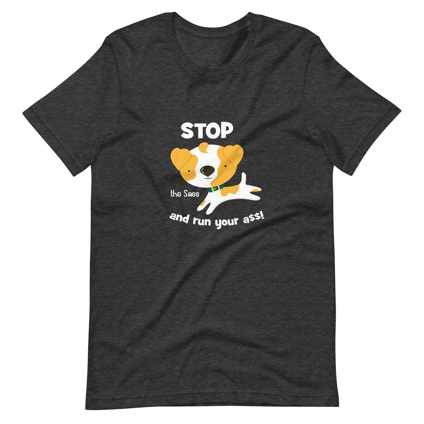 STOP THE SASS - 1 Unisex t-shirt