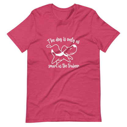 As smart as the trainer - Unisex t-shirt