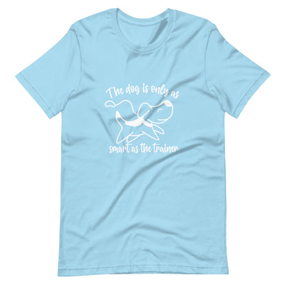 As smart as the trainer - Unisex t-shirt