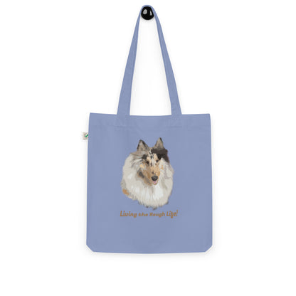 Rough Life Collie Organic fashion tote bag