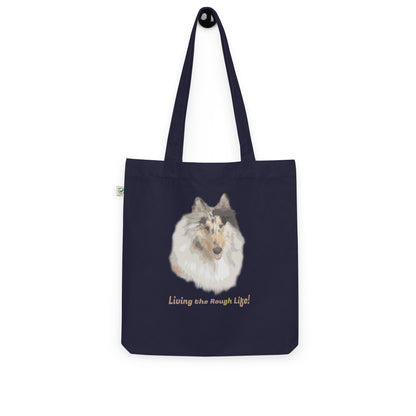 Rough Life Collie Organic fashion tote bag