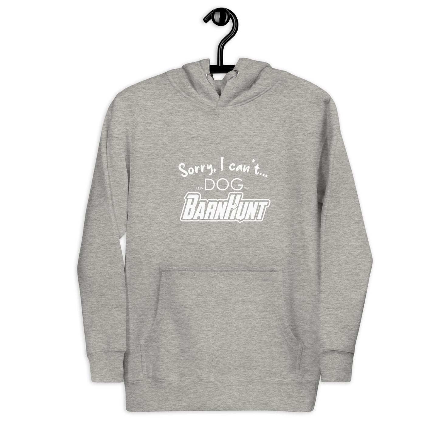 SORRY I CANT - BARN HUNT Unisex Hoodie