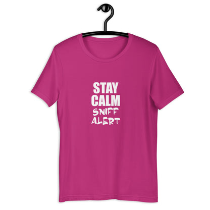 STAY CALM, SNIF ALERT - BOLD - Unisex t-shirt