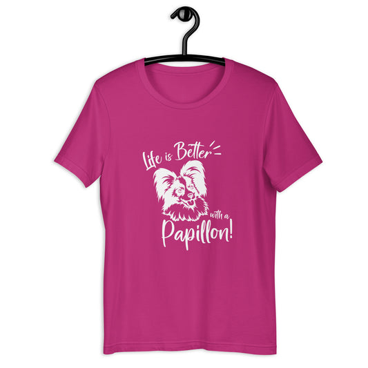 lIFE IS BETTER W A PAPILLON3  -Unisex t-shirt
