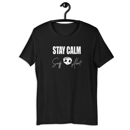 STAY CALM, SNIFF, ALERT - Unisex t-shirt