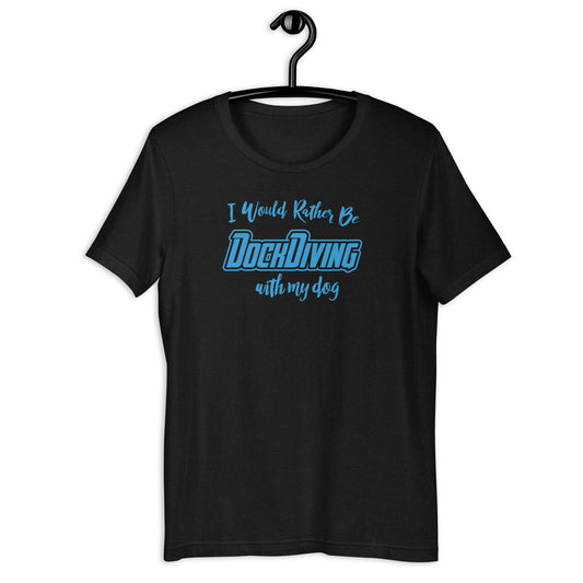 WOULD RATHER BE DOCK DIVING - Unisex t-shirt