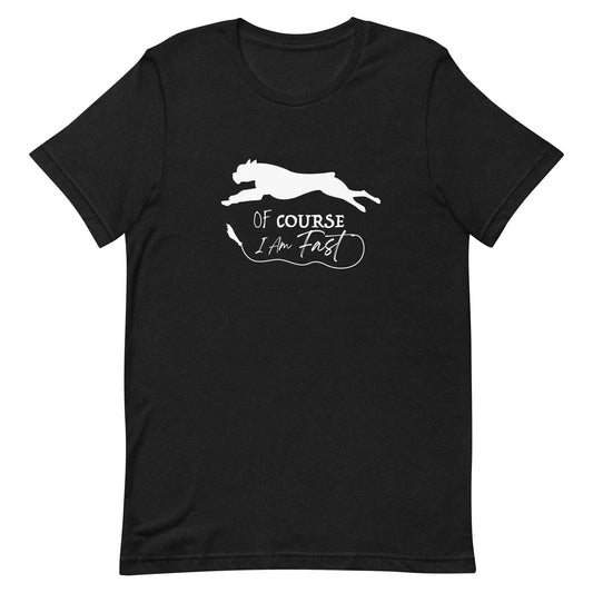 OF COURSE FAST - BOXER - Unisex t-shirt