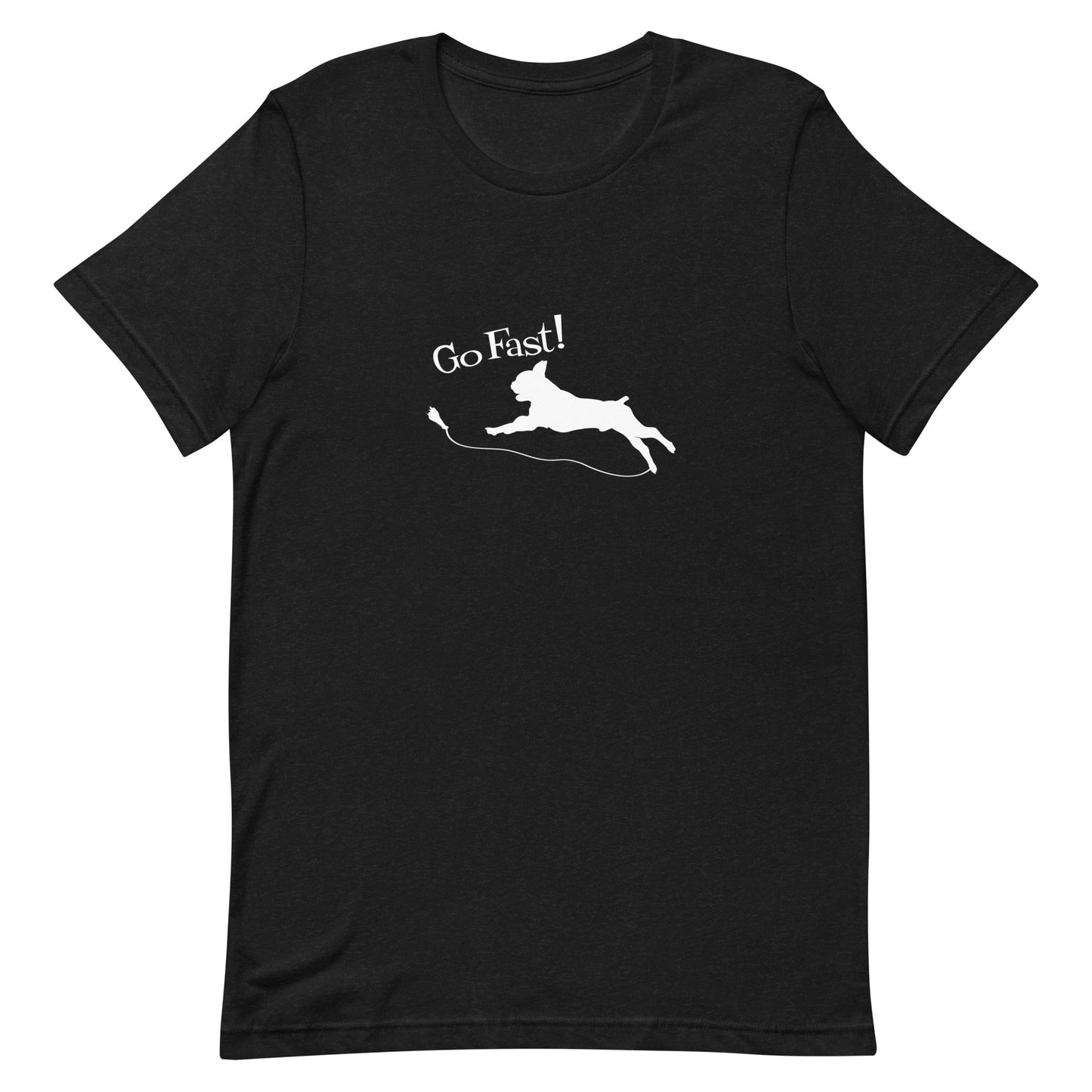 GO FAST - BOSTON/FRENCHIE - Unisex t-shirt