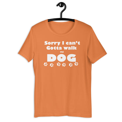 Cant - gotta walk my dog - Unisex t-shirt