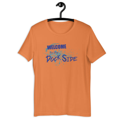 WELCOME TO THE DOCK SIDE - Unisex t-shirt