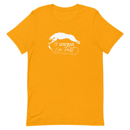 OF COURSE FAST - Borzoi  - Unisex t-shirt