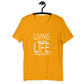 LIVING MY BEST LIFE...Unisex t-shirt