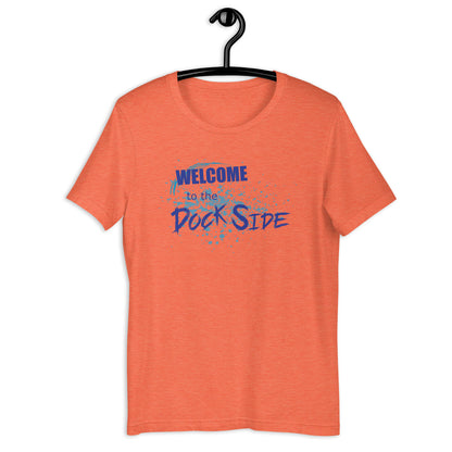 WELCOME TO THE DOCK SIDE - Unisex t-shirt