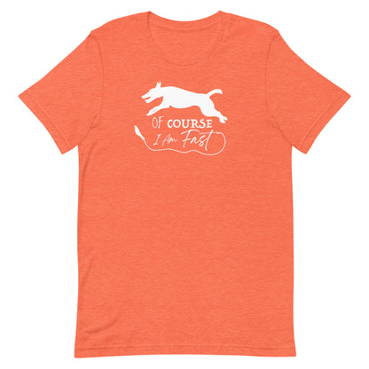 OF COURSE FAST - SMOOTH FOX TERRIER - Unisex t-shirt