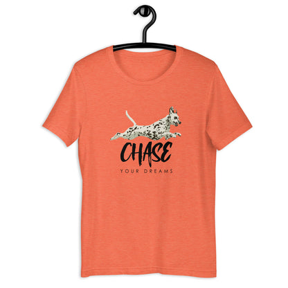 CHASE YOUR DREAMS - Dalmatian Unisex t-shirt