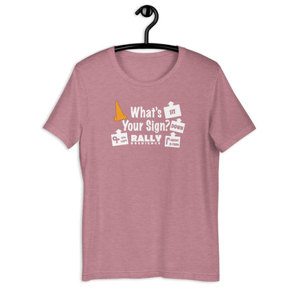 WHATS YOUR SIGN - RALLY - Unisex t-shirt