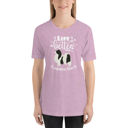 LIFE IS BETTER - JAPANESE CHIN - 4a - Unisex t-shirt