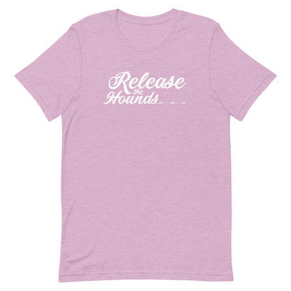 RELEASE THE HOUNDS - Unisex t-shirt