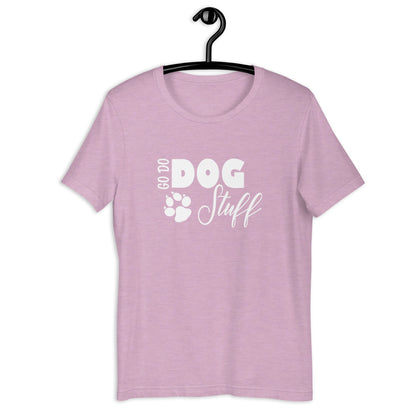 GO DO DOG STUFF - Unisex t-shirt