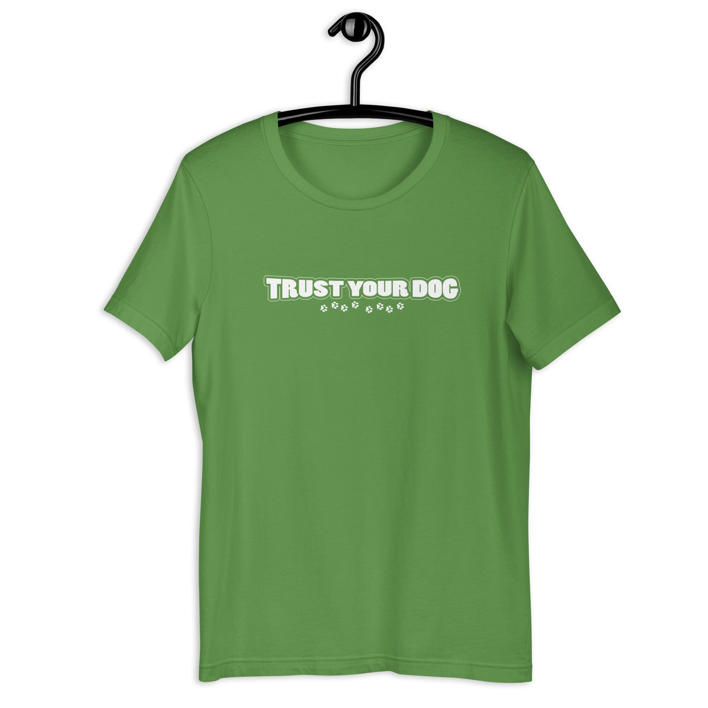 TRUST YOUR DOG - Unisex t-shirt