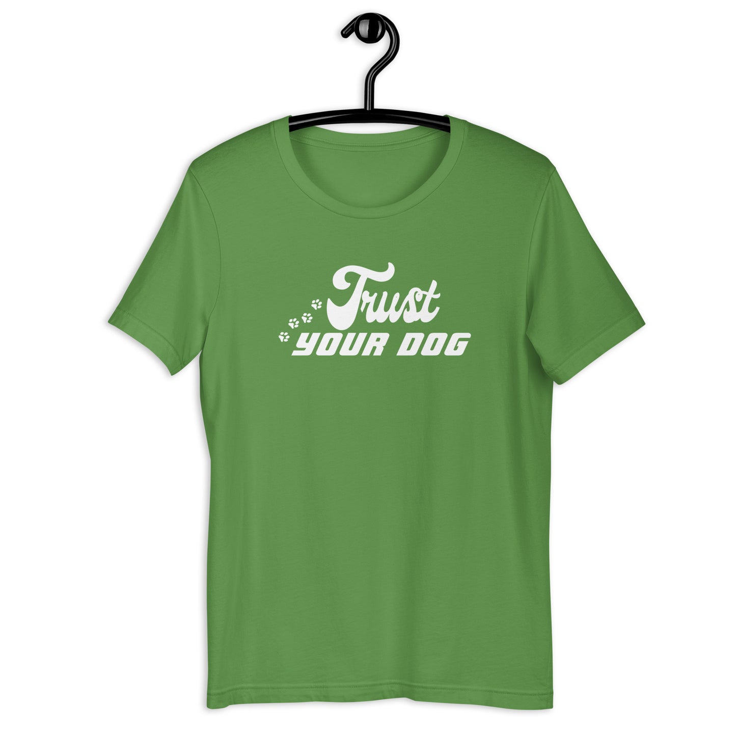 TRUST YOUR DOG - PAWS - Unisex t-shirt