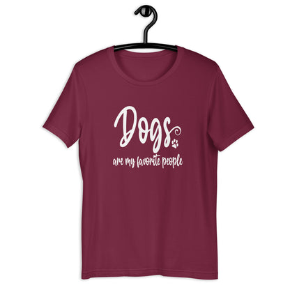 DOGS ARE MY FAVORITE PEOPLE - Unisex t-shirt