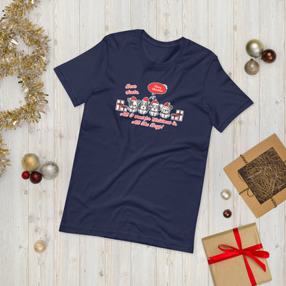 SANTA - WANT ALL THE DOGS Unisex t-shirt