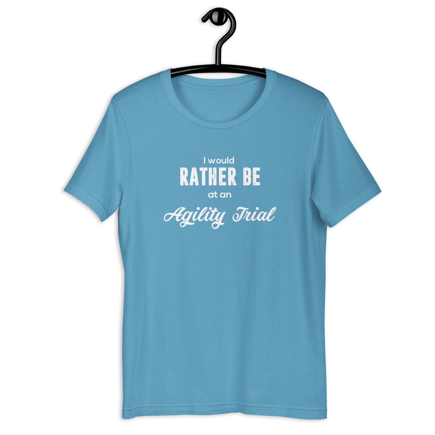 RATHER BE AT AGILITY - Unisex t-shirt