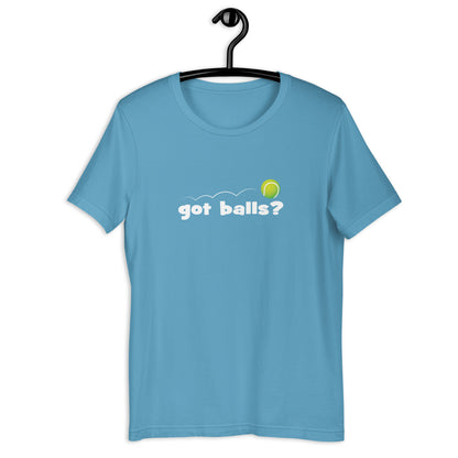 GOT BALLS? - Unisex t-shirt