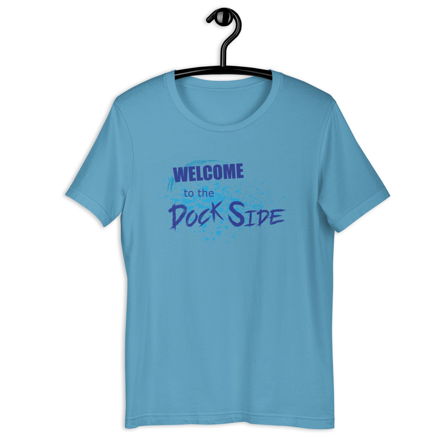 WELCOME TO THE DOCK SIDE - Unisex t-shirt