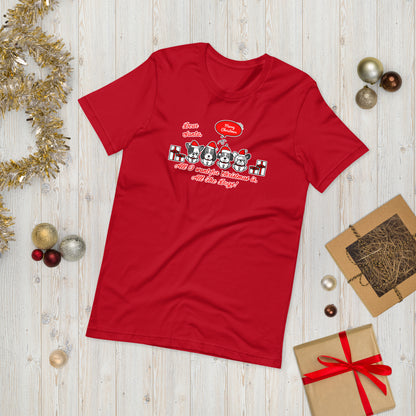 SANTA - WANT ALL THE DOGS Unisex t-shirt