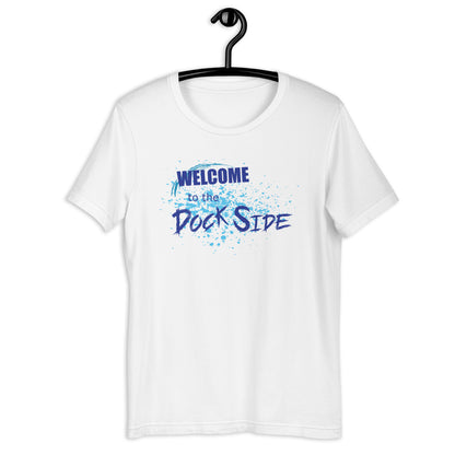 WELCOME TO THE DOCK SIDE - Unisex t-shirt